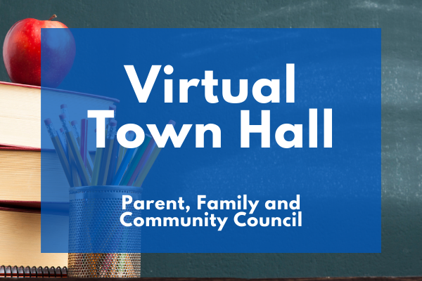 Virtual Town Hall Parent Family and Community Council