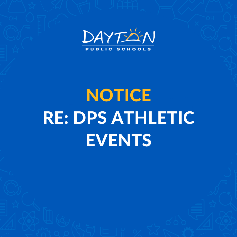 Text that reads: Notice Re: DPS Athletic Events